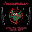 Chernobilly - Shooting Fascists With My AK47